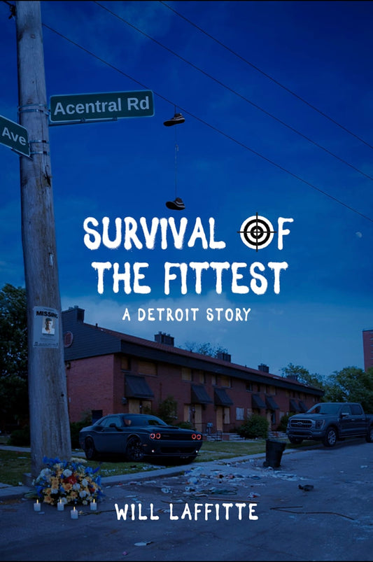 "Survival of the Fittest : A Detroit novel"
